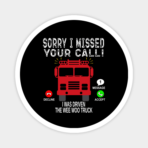 Sorry I Missed Your Call I Was On My Other Line - Wee Woo Magnet by OriginalGiftsIdeas